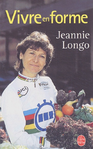 Jeannie Longo - Vivre en forme.