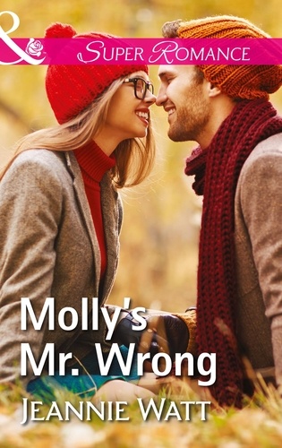 Jeannie Watt - Molly's Mr. Wrong.