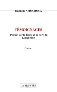 Jeannine Amouroux - Poésies sur la faune et la flore du Languedoc.