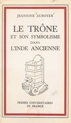 Le trône et son symbolisme dans l'Inde ancienne