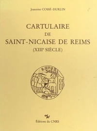 Cartulaire de Saint-Nicaise de Reims : 13e siècle