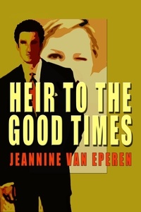  Jeannine D. Van Eperen - Heir To The Good Times.