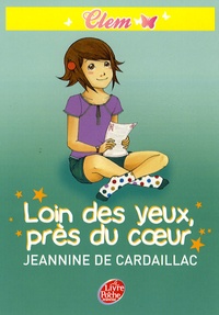 Jeannine de Cardaillac - Clem Tome 4 : Loin des yeux, près du coeur.