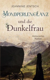 Mondperlenglanz und die Dunkelfrau