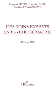Des Soins Experts En Psychogeriatrie. Methode Gsr