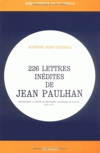 Jeannine Kohn-Etiemble - 226 lettres inédites de Jean Paulhan - Contribution à l'étude du mouvement littéraire en France (1933-1967).
