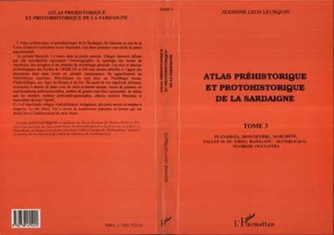 Jeannine Léon Leurquin - Atlas préhistorique et protohistorique de la Sardaigne - Tome 3.