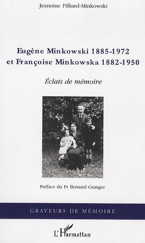 Eugène Minkowski 1885-1972 et Françoise... de Jeannine Pilliard ...