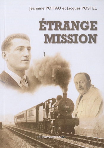 Jeannine Poitau et Jacques Postel - Etrange mission.