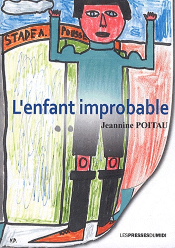 Jeannine Poitau - L'enfant improbable.