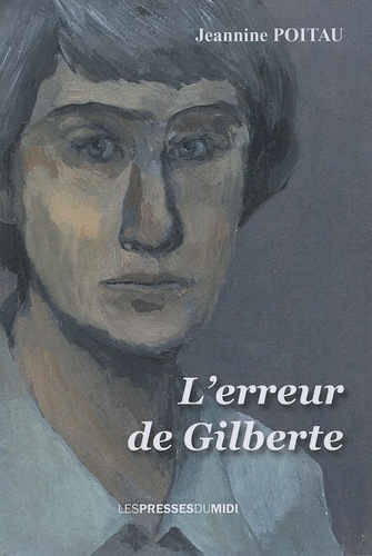 Jeannine Poitau - L'erreur de Gilberte.