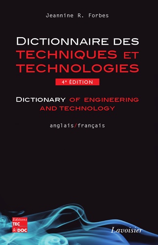Jeannine R. Forbes - Dictionnaire des techniques et technologies.