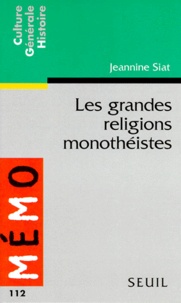 Jeannine Siat - Les grandes religions monothéistes.