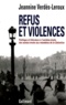 Jeannine Verdès-Leroux - Refus et violences - Politique et littérature à l'extrême droite, des années trente aux retombées de la Libération.