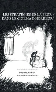 Les stratégies de la peur dans le cinéma d'horreur