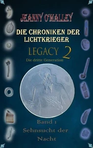 Die Chroniken der Lichtkrieger - Legacy 2 - Die dritte Generation