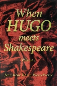  JeanRené Bazin PierrePierre - When Hugo meets Shakespeare - This is a series, #1.