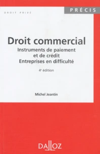 Droit Commercial. Instrument De Paiement Et De Credit, Entreprises En Difficulte, 4eme Edition