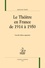Le théâtre en France de 1914 à 1950  édition revue et augmentée