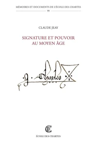 Signature et pouvoir au Moyen Age