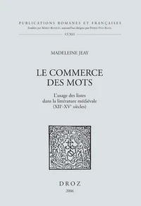 Le commerce des mots : L'usage des listes dans la littérature médiévale (XIIè-XIVè).