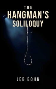 The Hangman's Soliloquy