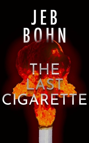  Jeb Bohn - The Last Cigarette.