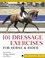 101 Dressage Exercises for Horse &amp; Rider