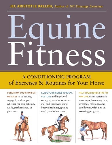 Equine Fitness. A Program of Exercises and Routines for Your Horse