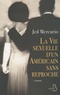 Jed Mercurio - La vie sexuelle d'un américain sans reproche.