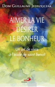 Aimer la vie, désirer le bonheur