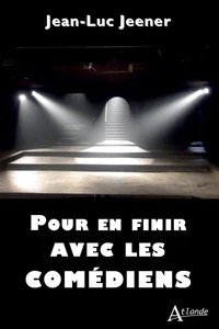 Pour en finir avec les comédiens
