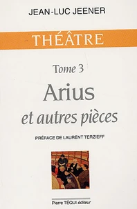 Arius et autres pièces