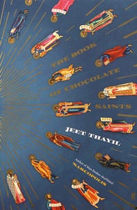 Jeet Thayil - The Book of Chocolate Saints.