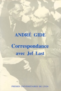 Jef Last et André Gide - Correspondance - 1934-1950.