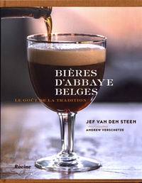 Jef Van den Steen - Bières d'abbaye belges - Le goût de la tradition.