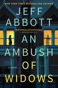 Jeff Abbott - An Ambush of Widows.
