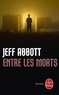 Jeff Abbott - Entre les morts.