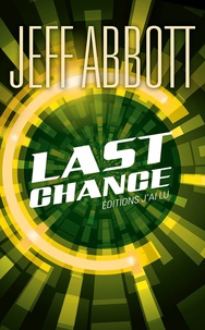 Jeff Abbott et Benjamin Kuntzer - Last chance.