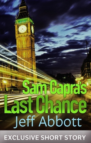 Jeff Abbott - Sam Capra's Last Chance.