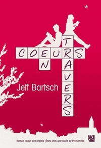 Jeff Bartsch - Coeurs en travers.
