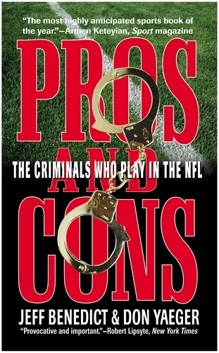 Pros and Cons. The Criminals Who Play in the NFL