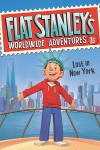 Jeff Brown et Macky Pamintuan - Flat Stanley's Worldwide Adventures #15: Lost in New York.