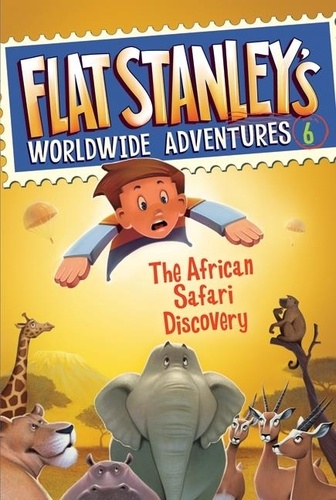 Jeff Brown et Macky Pamintuan - Flat Stanley's Worldwide Adventures #6: The African Safari Discovery.