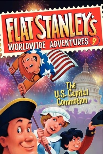 Jeff Brown et Macky Pamintuan - Flat Stanley's Worldwide Adventures #9: The US Capital Commotion.
