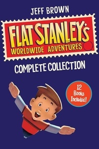 Jeff Brown et Macky Pamintuan - Flat Stanley's Worldwide Adventures Collection - Books 1-12.