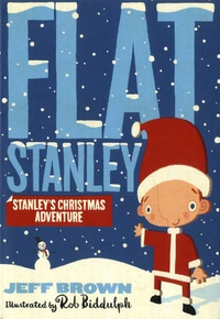 Jeff Brown et Rob Biddulph - Flat Stanley - Stanley's Christmas Adventure.