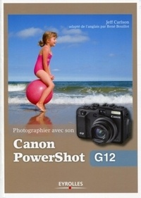 Jeff Carlson - Photographier avec son Canon PowerShot G12.