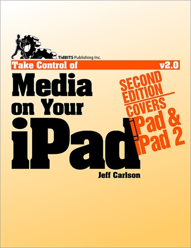 Jeff Carlson - Take Control of Media on Your iPad.