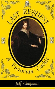 Last Request: A Victorian Gothic